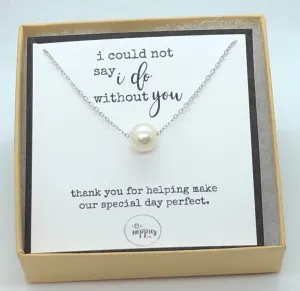 Bridesmaid proposal, bridesmaids gifts, bridesmaid necklace, wedding party gift, I couldn&#39;t say I do without you, gift set for bridesmaid