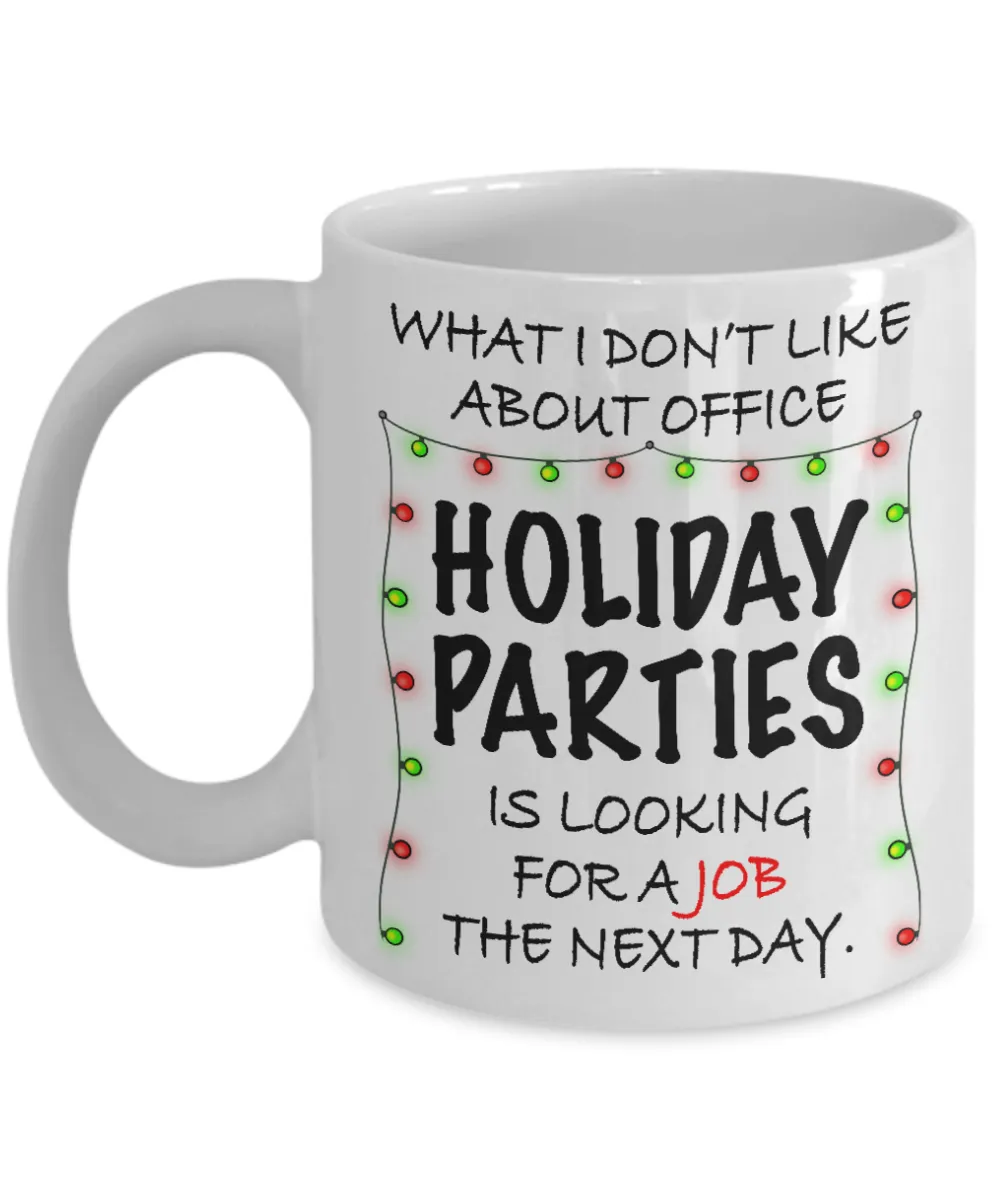 Coworker Christmas Gift 2021 Office Mug What I Don't Like About Office Holiday Parties Coffee Cup for Work