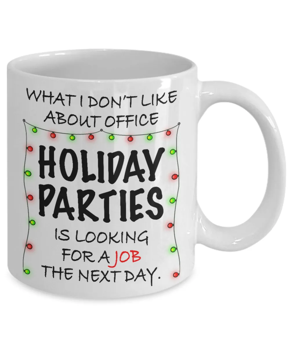 Coworker Christmas Gift 2021 Office Mug What I Don't Like About Office Holiday Parties Coffee Cup for Work