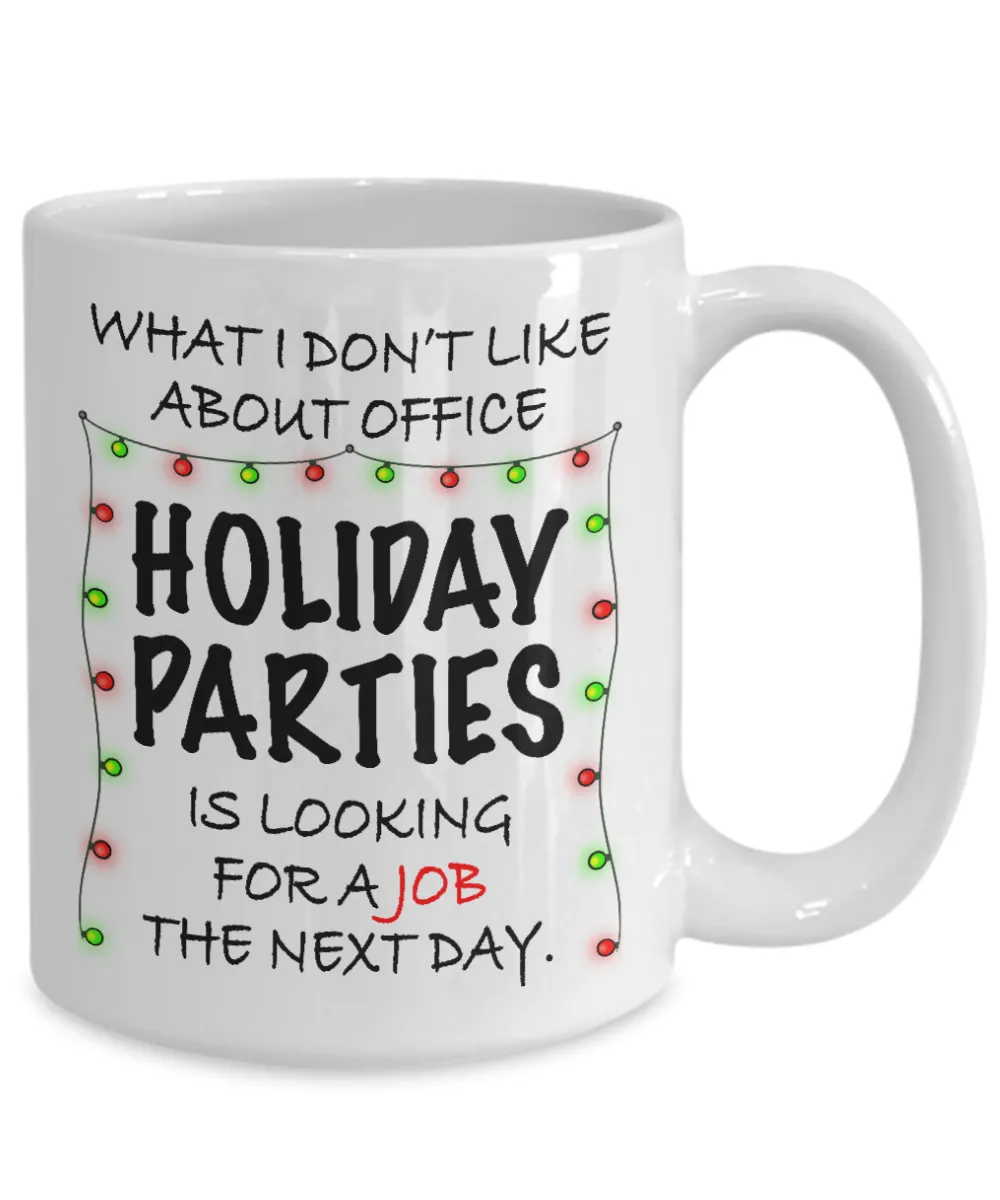 Coworker Christmas Gift 2021 Office Mug What I Don't Like About Office Holiday Parties Coffee Cup for Work