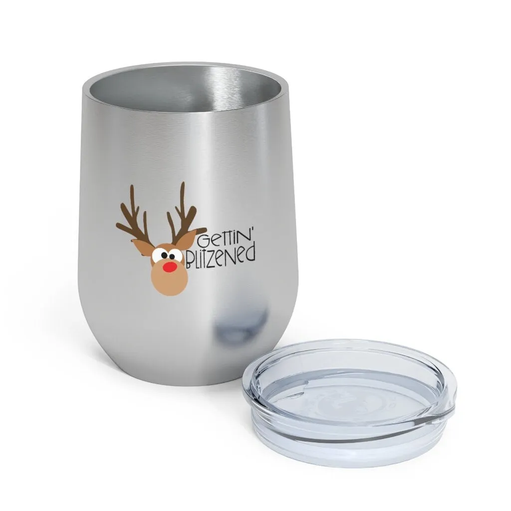 Getting Blitzened Wine Tumbler 12oz