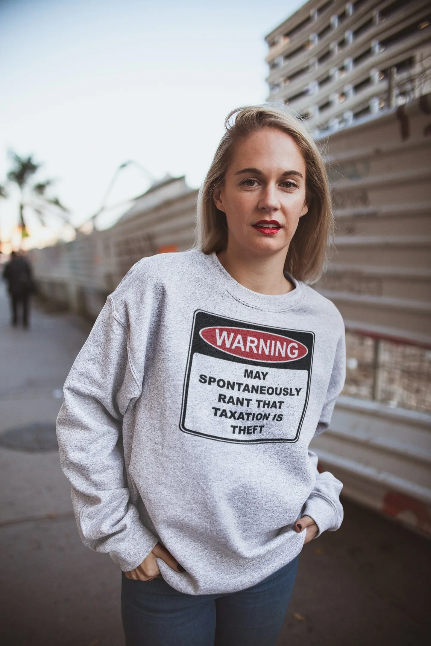 Warning Rant Taxation is Theft Sweatshirt