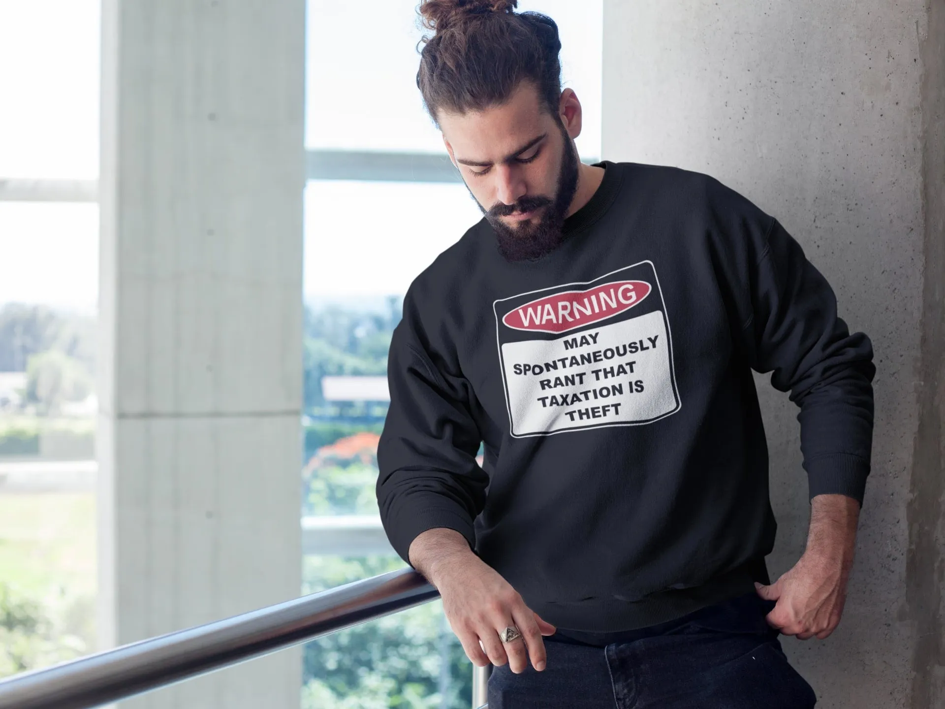 Warning Rant Taxation is Theft Sweatshirt