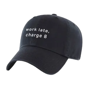 Work Late, Charge 8 Hat