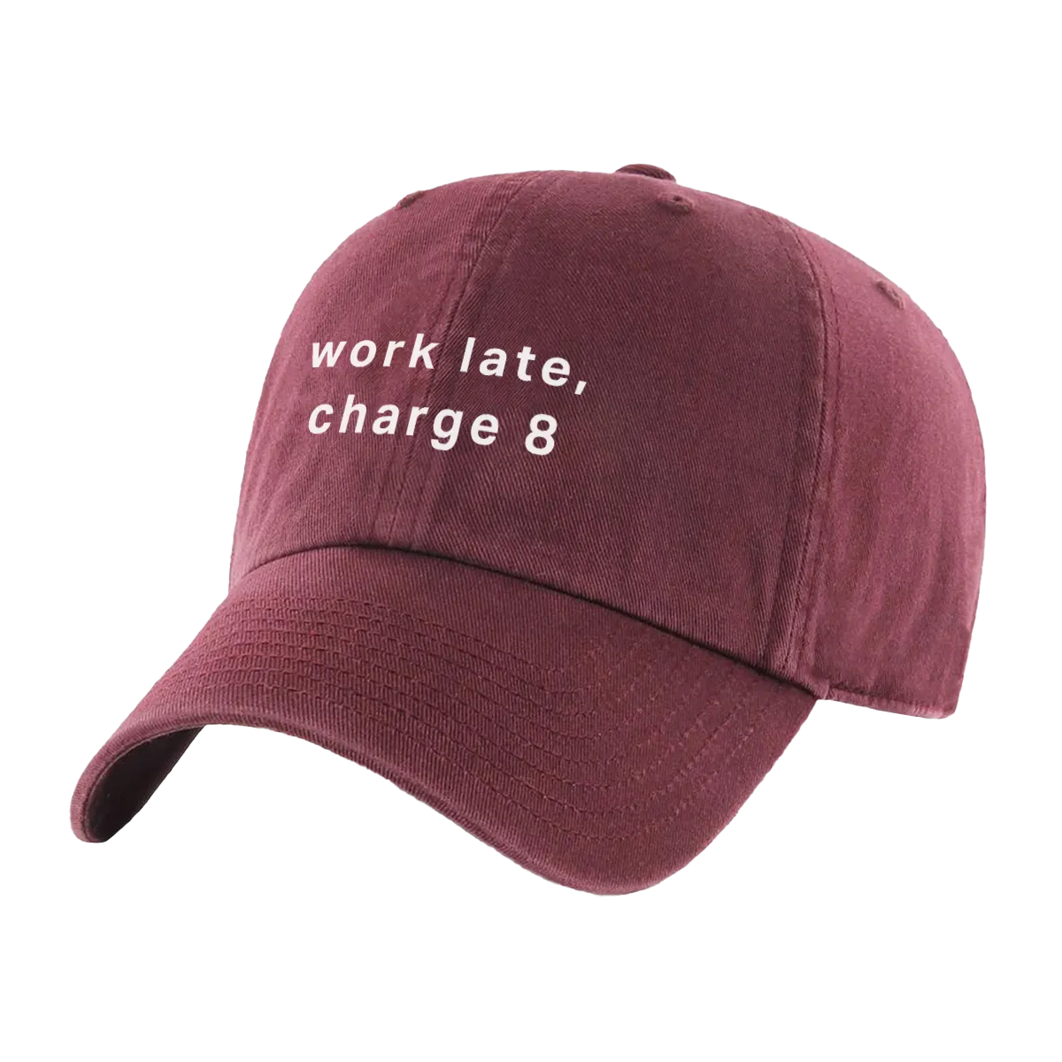 Work Late, Charge 8 Hat
