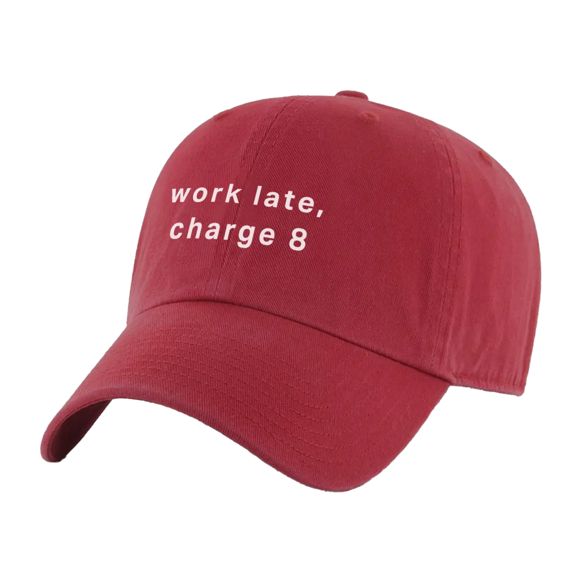 Work Late, Charge 8 Hat